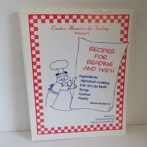 Recipes for Reading and Math GRADES K-2ND ALPHABET, MATH, SONGS, GAMES Reproduce